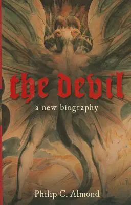 Diabeł: Nowa biografia - The Devil: A New Biography