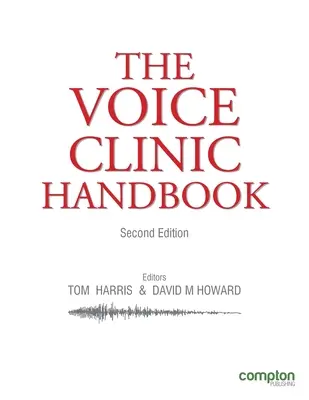 Podręcznik kliniki głosu - The Voice Clinic Handbook