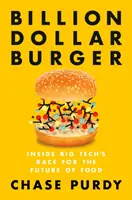 Billion Dollar Burger: Wewnątrz wyścigu Big Tech o przyszłość żywności - Billion Dollar Burger: Inside Big Tech's Race for the Future of Food