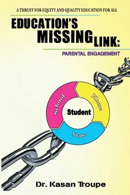 Brakujące ogniwo edukacji: Zaangażowanie rodziców: Dążenie do równości i wysokiej jakości edukacji dla wszystkich - Education's Missing Link: Parental Engagement: A Thrust for Equity and Quality Education for All