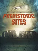 Prehistoryczne miejsca - Prehistoric Sites