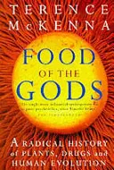 Pokarm bogów - radykalna historia roślin, psychodelików i ewolucji człowieka - Food Of The Gods - A Radical History of Plants, Psychedelics and Human Evolution