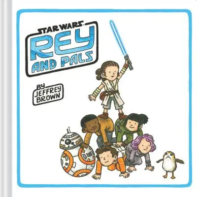 Rey i kumple: (seria Darth Vader i syn, zabawna książka o Gwiezdnych Wojnach dla dzieci i dorosłych) - Rey and Pals: (Darth Vader and Son Series, Funny Star Wars Book for Kids and Adults)