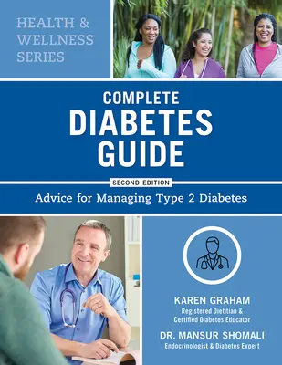 Kompletny przewodnik po cukrzycy: Porady dotyczące zarządzania cukrzycą typu 2 - Complete Diabetes Guide: Advice for Managing Type 2 Diabetes