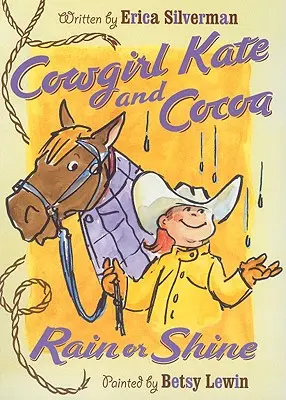 Kowbojka Kate i kakao: Deszcz czy słońce - Cowgirl Kate and Cocoa: Rain or Shine