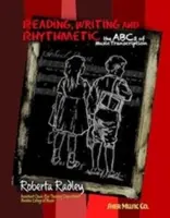 Czytanie, pisanie i rytmika - ABC transkrypcji muzyki - Reading, Writing and Rhythmetic - - the ABCs of Music Transcription