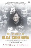 Tajemnica Olgi Czechowej - Życie rozdarte przez rewolucję i wojnę - Mystery of Olga Chekhova - A Life Torn Apart By Revolution And War