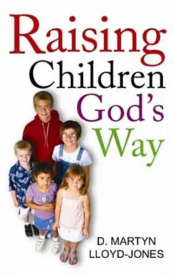 Wychowywanie dzieci na Boży sposób - Raising Children God's Way