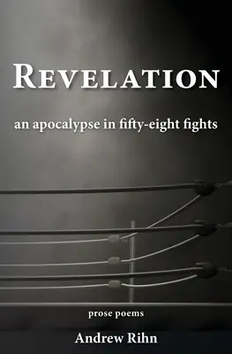 Objawienie: Apokalipsa w pięćdziesięciu ośmiu walkach - Revelation: An Apocalypse in Fifty-Eight Fights