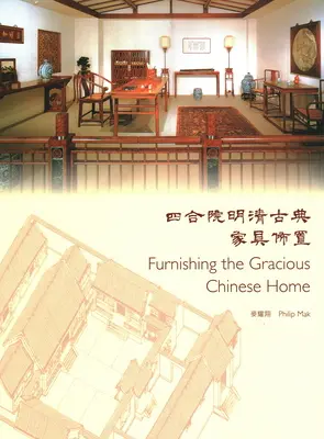 Wyposażenie chińskiego domu - Furnishing the Gracious Chinese Home