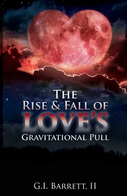 Powstanie i upadek miłosnego przyciągania grawitacyjnego - The Rise & Fall of Love's Gravitational Pull
