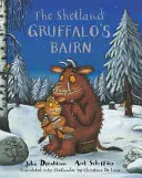 Shetland Gruffalo's Bairn - Dziecko Gruffalo w języku szkockim szetlandzkim - Shetland Gruffalo's Bairn - The Gruffalo's Child in Shetland Scots