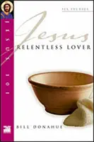 Jezus 101: Nieustający Miłośnik - Jesus 101: Relentless Lover