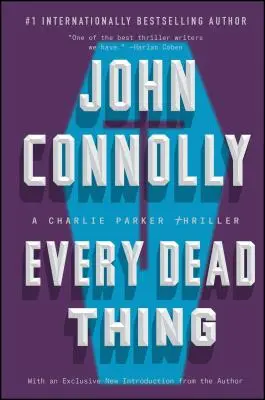 Every Dead Thing, 1: Thriller Charliego Parkera - Every Dead Thing, 1: A Charlie Parker Thriller