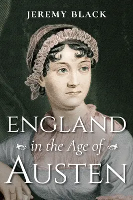 Anglia w epoce Austen - England in the Age of Austen