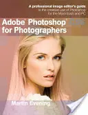 Adobe Photoshop CS6 dla fotografów: Przewodnik profesjonalnego edytora obrazów po kreatywnym wykorzystaniu programu Photoshop na komputery Macintosh i PC - Adobe Photoshop CS6 for Photographers: A Professional Image Editor's Guide to the Creative Use of Photoshop for the Macintosh and PC