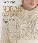 Vogue(r) Knitting: Norah Gaughan: 40 ponadczasowych dzianin - Vogue(r) Knitting: Norah Gaughan: 40 Timeless Knits