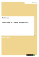 Innowacje w zarządzaniu zmianą - Innovation in Change Management