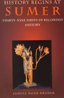 Historia zaczyna się w Sumerze: Trzydzieści dziewięć pierwszych zapisów historycznych - History Begins at Sumer: Thirty-Nine Firsts in Recorded History