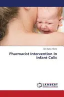 Interwencja farmaceuty w kolce niemowlęcej - Pharmacist Intervention In Infant Colic