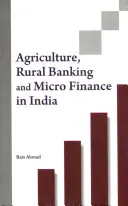 Rolnictwo, bankowość wiejska i mikrofinansowanie w Indiach - Agriculture, Rural Banking and Micro Finance in India