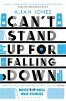 Can't Stand Up For Falling Down - Rock'n'Rollowe historie wojenne - Can't Stand Up For Falling Down - Rock'n'Roll War Stories