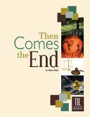 Nadchodzi koniec - Then Comes the End