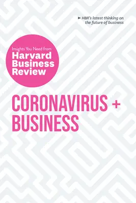 Koronawirus i biznes: Niezbędne spostrzeżenia z Harvard Business Review - Coronavirus and Business: The Insights You Need from Harvard Business Review