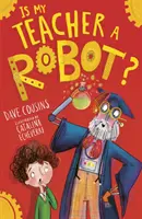 Czy mój nauczyciel jest robotem? - Is My Teacher A Robot?