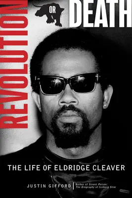 Rewolucja albo śmierć: Życie Eldridge'a Cleavera - Revolution or Death: The Life of Eldridge Cleaver