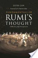 Podstawy myśli Rumiego: Perspektywa sufich Mevlevi - Fundamentals of Rumi's Thought: A Mevlevi Sufi Perspective