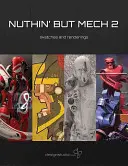 Nuthin' But Mech 2: Szkice i renderingi - Nuthin' But Mech 2: Sketches and Renderings