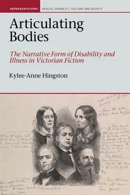 Articulating Bodies: Narracyjna forma niepełnosprawności i choroby w wiktoriańskiej fikcji - Articulating Bodies: The Narrative Form of Disability and Illness in Victorian Fiction