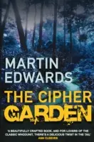 Ogród szyfrów - sugestywna i wciągająca tajemnica zimnej sprawy (Edwards Martin (Autor)) - Cipher Garden - The evocative and compelling cold case mystery (Edwards Martin (Author))