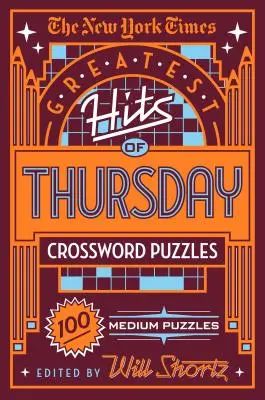 The New York Times Greatest Hits of Thursday Crossword Puzzles: 100 średnich krzyżówek - The New York Times Greatest Hits of Thursday Crossword Puzzles: 100 Medium Puzzles