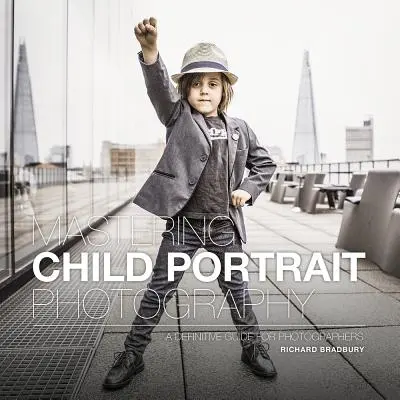 Mastering Child Portrait Photography: Kompletny przewodnik dla fotografów - Mastering Child Portrait Photography: A Definitive Guide for Photographers