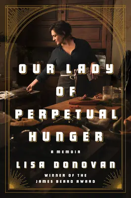 Matka Boża Nieustającego Głodu: Pamiętnik - Our Lady of Perpetual Hunger: A Memoir