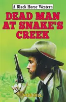 Trup w Snake's Creek - Dead Man at Snake's Creek