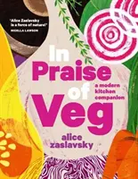 In Praise of Veg - Nowoczesny towarzysz w kuchni - In Praise of Veg - A modern kitchen companion