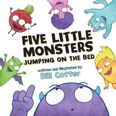 Pięć małych potworów skaczących po łóżku - Five Little Monsters Jumping on the Bed