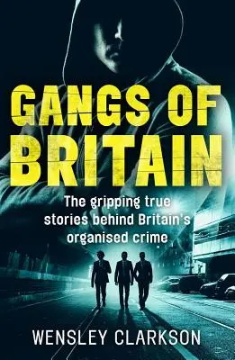 Gangi Wielkiej Brytanii: Twarze rządzące brytyjską przestępczością zorganizowaną - Gangs of Britain: The Faces Who Run British Organised Crime