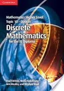 Matematyka na poziomie wyższym dla opcji Ib Diploma Temat 10 Matematyka dyskretna - Mathematics Higher Level for the Ib Diploma Option Topic 10 Discrete Mathematics