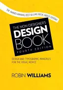 The Non-Designer's Design Book, The - Non-Designer's Design Book, The