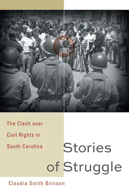 Historie walki: Starcie o prawa obywatelskie w Karolinie Południowej - Stories of Struggle: The Clash Over Civil Rights in South Carolina