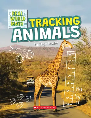 Śledzenie zwierząt (Real World Math) (Library Edition) - Tracking Animals (Real World Math) (Library Edition)