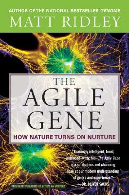 Zwinny gen: jak natura zmienia naturę - The Agile Gene: How Nature Turns on Nurture