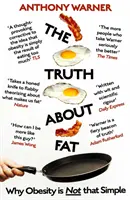 Prawda o tłuszczu: dlaczego otyłość nie jest taka prosta - The Truth about Fat: Why Obesity Is Not That Simple
