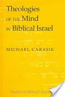 Teologie umysłu w biblijnym Izraelu - Theologies of the Mind in Biblical Israel