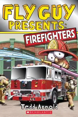 Fly Guy przedstawia: Strażacy (Scholastic Reader, poziom 2) - Fly Guy Presents: Firefighters (Scholastic Reader, Level 2)