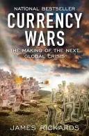 Wojny walutowe: Powstawanie kolejnego globalnego kryzysu - Currency Wars: The Making of the Next Global Crisis